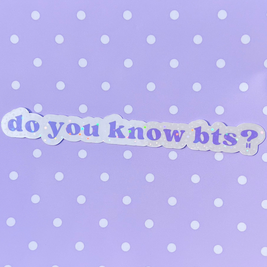 do you know bts | waterproof glitter sticker